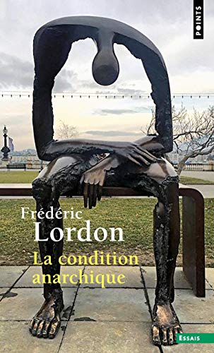 La Condition anarchique: Affects et institutions de la valeur