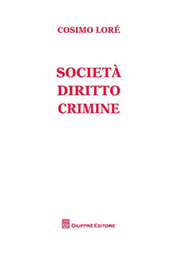 Società, diritto, crimine von Giuffrè