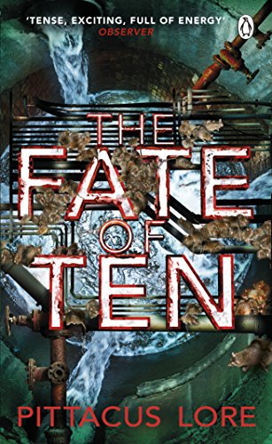 The Fate of Ten: Lorien Legacies Book 6 (The Lorien Legacies, 6)