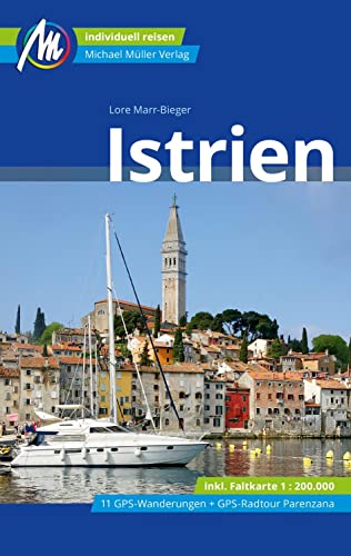 Istrien Reiseführer Michael Müller Verlag: Individuell reisen mit vielen praktischen Tipps (MM-Reisen) Istrien Reiseführer Michael Müller Verlag: Individuell reisen mit vielen praktischen Tipps (MM-Reisen)