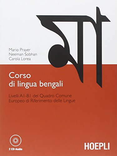 Corso di lingua bengali. Livelli A1-B1 del quadro comune europeo di riferimento delle lingue. Con 2 CD Audio (Studi orientali) von Hoepli