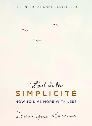 L'art de la Simplicité (The English Edition): How to Live More With Less von Trapeze