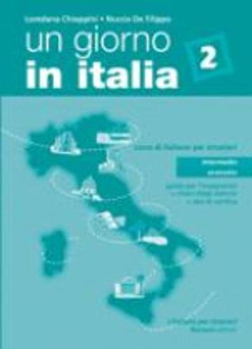 Un giorno in Italia: Guida per l'insegnante 2 + test di verifica + chiavi degli (L' italiano per stranieri)