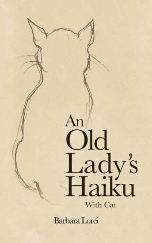 An Old Lady's Haiku with Cat An Old Lady's Haiku with Cat von Austin Macauley Publishers LLC
