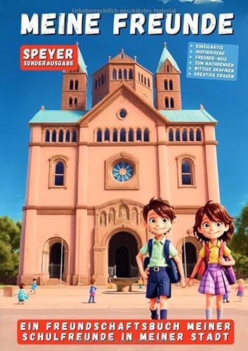 Mein Freundebuch: Ein ganz besonderes Erinnerungsbuch an meine Schulfreunde in Speyer: "Entdecke ein Freundschaftsbuch, das anders ist! Es ist ein ... an und sorgen für unvergessliche Momente. Mein Freundebuch: Ein ganz besonderes Erinnerungsbuch an meine Schulfreunde in Speyer: "Entdecke ein Freundschaftsbuch, das anders ist! Es ist ein ... an und sorgen für unvergessliche Momente. von epubli