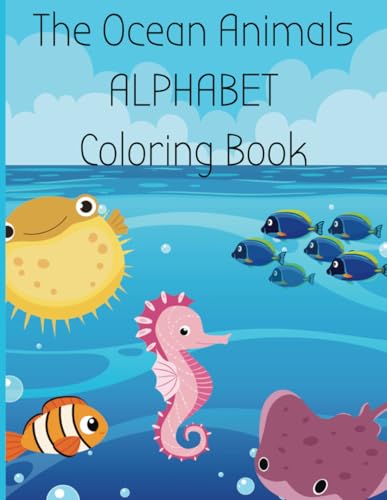 The Ocean Animals ALPHABET Coloring Book von Independently published