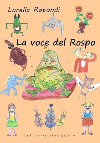 La voce del rospo: Ein mehrsprachiges Kinderbuch zum Ausmalen, die Hauptsprache ist Italienisch
