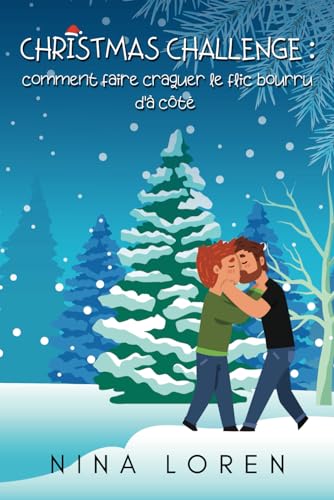 Christmas Challenge : comment faire craquer le flic bourru d'à côté