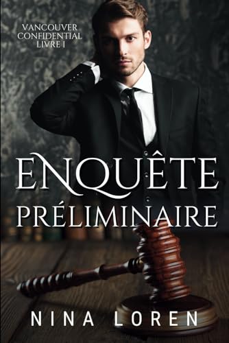 Enquête préliminaire (Vancouver Confidential, Band 1) von Independently published