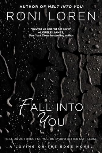 Fall Into You (A Loving on the Edge Novel, Band 3)