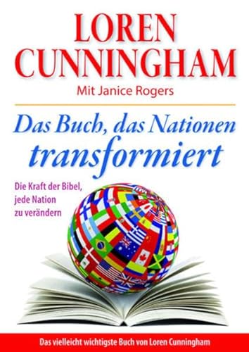 Das Buch, das Nationen transformiert: Die Kraft der Bibel, jede Nation zu verändern