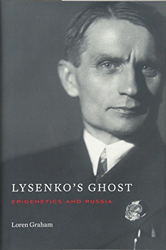 Lysenko's Ghost: Epigenetics and Russia von Harvard University Press