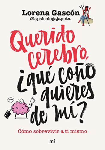 Querido cerebro, ¿qué coño quieres de mí? (Fuera de Colección) von MARTINEZ ROCA
