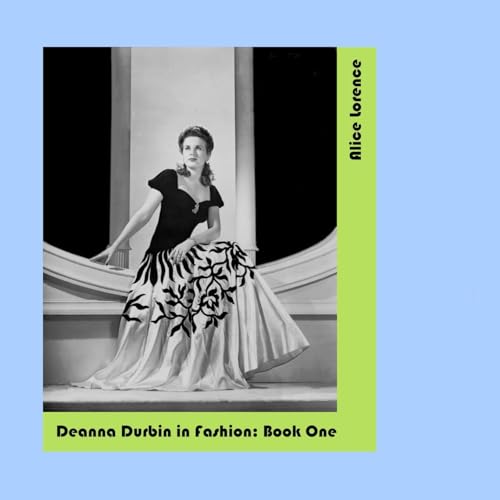 Deanna Durbin in Fashion: Book One von Lulu.com