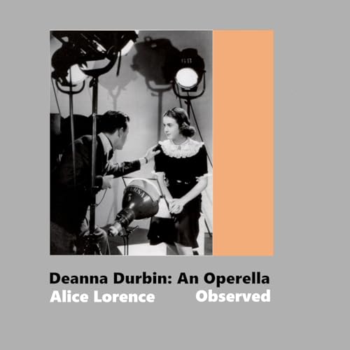 Deanna Durbin: An Operella Observed von Lulu.com
