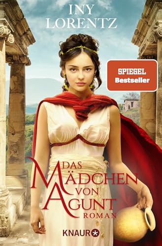 Das Mädchen von Agunt: Roman | Spannendes Epos um eine Sklavin im römischen Reich vom »Königspaar der deutschen Bestsellerliste« DIE ZEIT Das Mädchen von Agunt: Roman | Spannendes Epos um eine Sklavin im römischen Reich vom »Königspaar der deutschen Bestsellerliste« DIE ZEIT