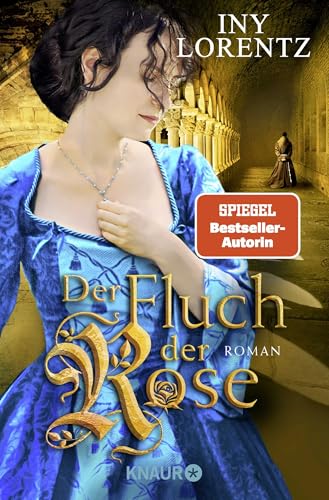 Der Fluch der Rose: Roman | Bestsellerautoren-Duo Iny Lorentz verbindet die spannende Zeit der Fugger mit dem dramatischen Schicksal zweier junger Menschen | Historischer Roman Der Fluch der Rose: Roman | Bestsellerautoren-Duo Iny Lorentz verbindet die spannende Zeit der Fugger mit dem dramatischen Schicksal zweier junger Menschen | Historischer Roman