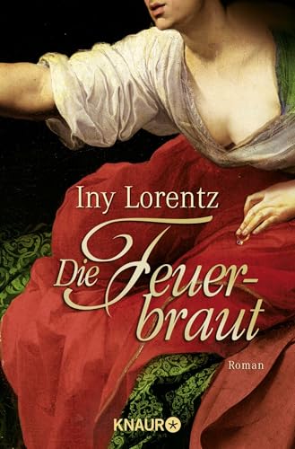 Die Feuerbraut: Roman | Spannender historischer Roman zur Zeit der Hexenverbrennungen Die Feuerbraut: Roman | Spannender historischer Roman zur Zeit der Hexenverbrennungen