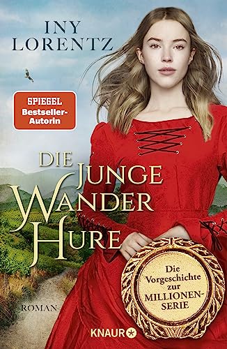 Die junge Wanderhure: Roman | Das lang ersehnte Prequel der erfolgreichsten Serie vom »Königspaar der deutschen Bestsellerliste« DIE ZEIT Die junge Wanderhure: Roman | Das lang ersehnte Prequel der erfolgreichsten Serie vom »Königspaar der deutschen Bestsellerliste« DIE ZEIT