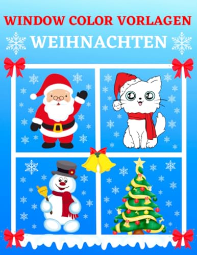 Window Color Vorlagen Weihnachten: Über 70 liebevoll gestaltete Weihnachtsmotive für Kinder ab 5 Jahren und Erwachsene | Fensterdeko Motive für ... | Fensterbilder Winter & Weihnachten Window Color Vorlagen Weihnachten: Über 70 liebevoll gestaltete Weihnachtsmotive für Kinder ab 5 Jahren und Erwachsene | Fensterdeko Motive für ... | Fensterbilder Winter & Weihnachten