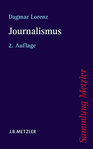 Journalismus (Sammlung Metzler) von J.B. Metzler