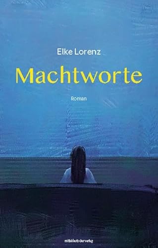 Machtworte: Roman von Mitteldeutscher Verlag