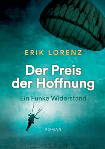 Der Preis der Hoffnung, Teil 1 (Taschenbuch-Ausgabe): Ein Funke Widerstand von Books on Demand