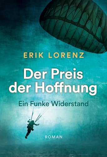 Der Preis der Hoffnung: Ein Funke Widerstand (Der Preis der Hoffnung, Teil 1)