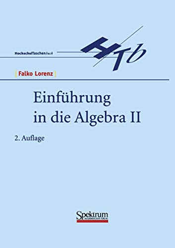Einführung in die Algebra, 2 Tle., Tl.2 Einführung in die Algebra, 2 Tle., Tl.2
