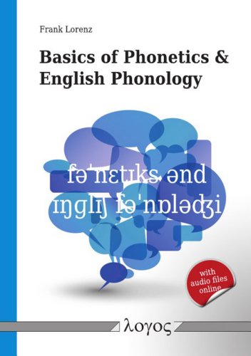 Basics of Phonetics and English Phonology Basics of Phonetics and English Phonology