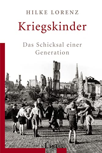 Kriegskinder: Das Schicksal einer Generation (0) von Ullstein Taschenbuchvlg.