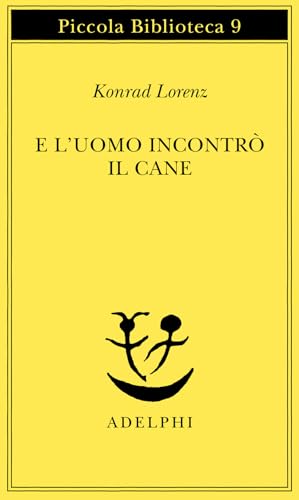 E l'uomo incontrò il cane (Piccola biblioteca Adelphi) von Adelphi