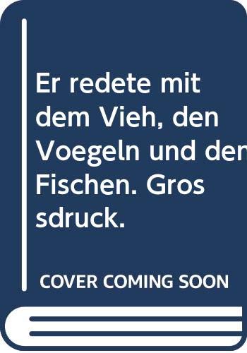 Er redete mit dem Vieh, den Vögeln und den Fischen (dtv bibliothek, Band 4) von dtv Verlagsgesellschaft mbH & Co. KG