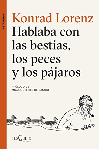 Hablaba con las bestias, los peces y los pájaros (Metatemas) von Tusquets Editores S.A.