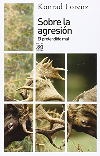 Sobre la agresión : el pretendido mal (Siglo XXI de España General, Band 1216)
