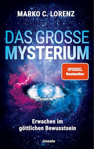 Das große Mysterium: Erwachen im göttlichen Bewusstsein von Ansata