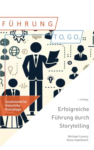 Erfolgreiche Führung durch Storytelling Erfolgreiche Führung durch Storytelling von Independently published