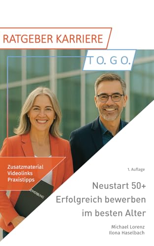 Neustart 50+ Erfolgreich bewerben im besten Alter Neustart 50+ Erfolgreich bewerben im besten Alter von Independently published