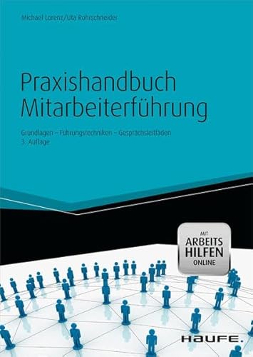 Praxishandbuch Mitarbeiterführung: Führungstechniken konkret dargestellt (Haufe Praxisratgeber)