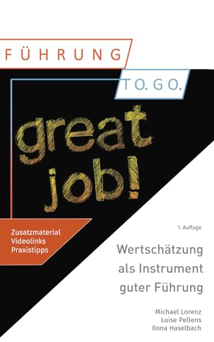 Wertschätzung als Instrument guter Führung Wertschätzung als Instrument guter Führung