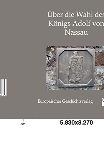 Über die Wahl des Königs Adolf von Nassau von Salzwasser-Verlag GmbH