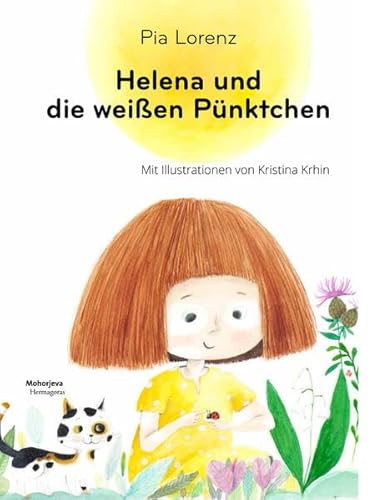 Helena und die weißen Pünktchen: Du bist schön, so wie Du bist