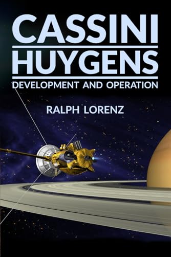 Cassini-Huygens : Development and Operation von Independently published