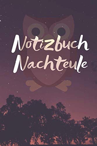 Notizbuch Nachteule: Für die Notizen und Bilder deiner Nacht, Nachteule, Notizheft im coolen Design, Punkteraster, 120 Seiten, Notizbuch Nachteule: Für die Notizen und Bilder deiner Nacht, Nachteule, Notizheft im coolen Design, Punkteraster, 120 Seiten, von Independently published