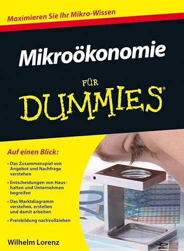 Mikroökonomie für Dummies: Maximieren Sie Ihr Mikro-Wissen Mikroökonomie für Dummies: Maximieren Sie Ihr Mikro-Wissen
