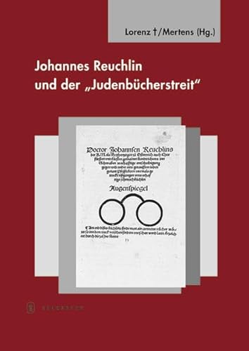 Johannes Reuchlin und der "Judenbücherstreit" (Tübinger Bausteine zur Landesgeschichte)