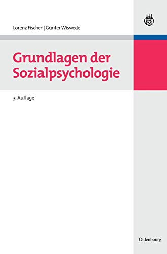 Grundlagen der Sozialpsychologie (Wolls Lehr- und Handbücher der Wirtschafts- und Sozialwissenschaften) von Walter de Gruyter