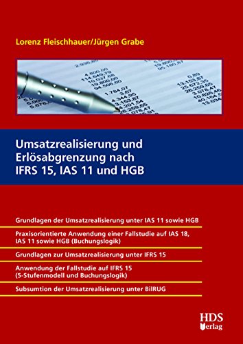 Umsatzrealisierung und Erlösabgrenzung nach IFRS 15, IAS 11 und HGB von HDS-Verlag