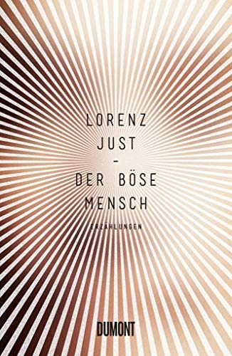 Der böse Mensch: Erzählungen von DuMont Buchverlag GmbH