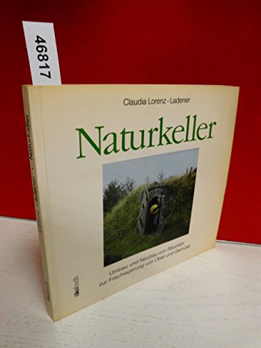 Naturkeller: Umbau und Neubau von Räumen zur Frischlagerung von Obst und Gemüse